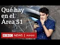 ¿Qué hay realmente en la misteriosa Área 51 de Estados Unidos? | BBC Mundo