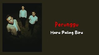 Download lagu Perunggu - Haru Paling Biru | Lirik Lagu