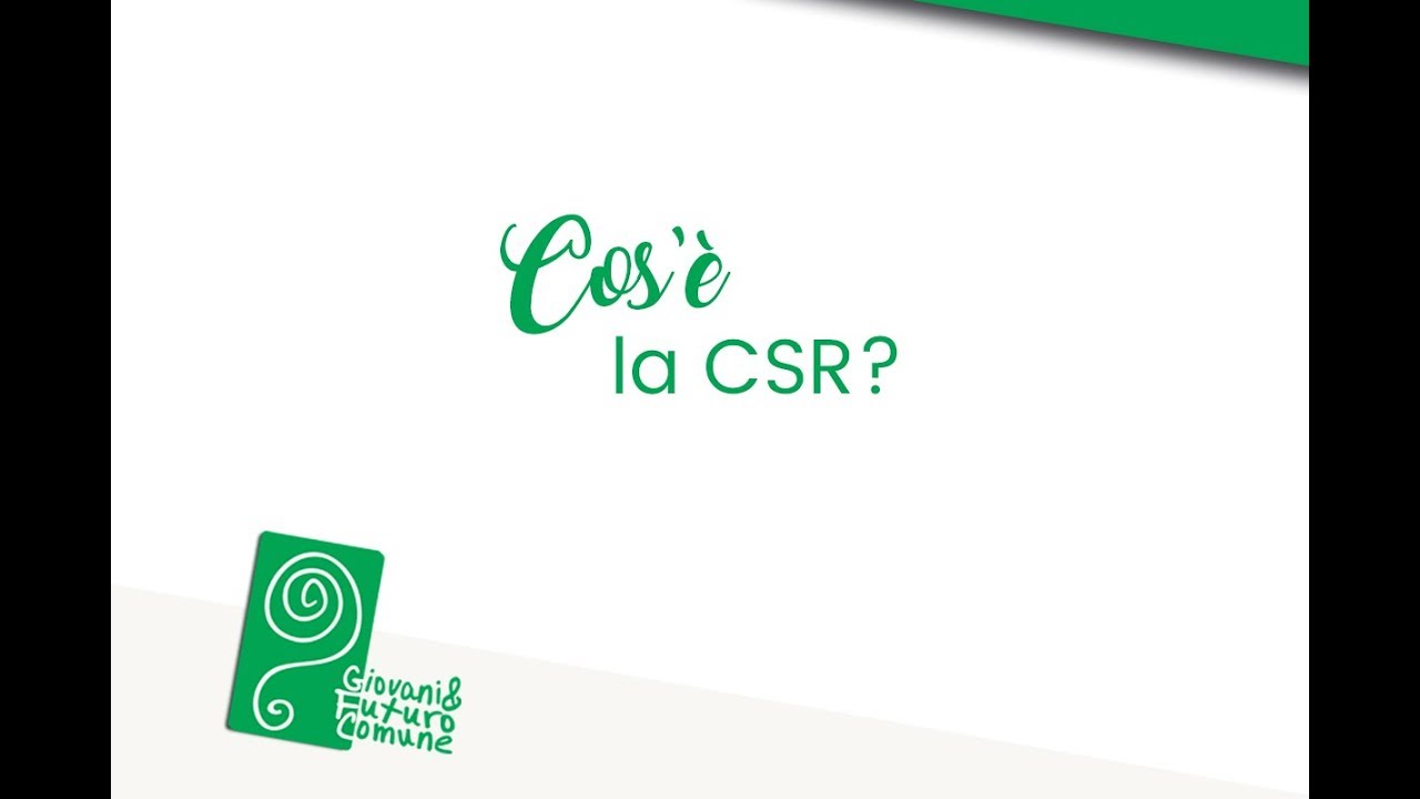 Cos’è la CSR | Responsabilità Sociale d’Impresa