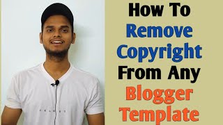 How to Remove Copyright from Blogger Template 2020