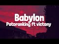 Patoranking - Babylon ft Victory (Lyrics)