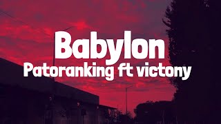 Video thumbnail of "Patoranking - Babylon ft Victory (Lyrics)"