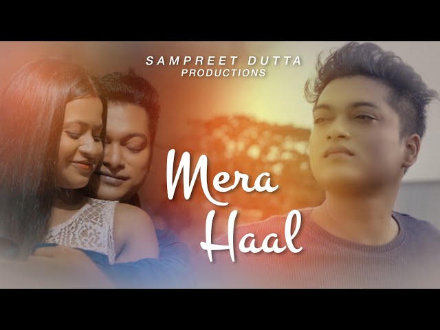 Sad Song | Mera Haal | Sampreet Dutta | New Sad Song | Hindi Sad Song | Sad Love Story | hindi songs class=