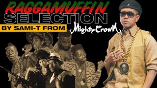 RAGGAMUFFIN SELECTION MIX by SAMI-T from MIGHTY CROWN