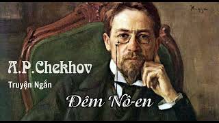 [SÁCH NÓI] Truyện ngắn: Đêm Nô-en - Anton Pavlovich Chekhov (Văn học Nga)