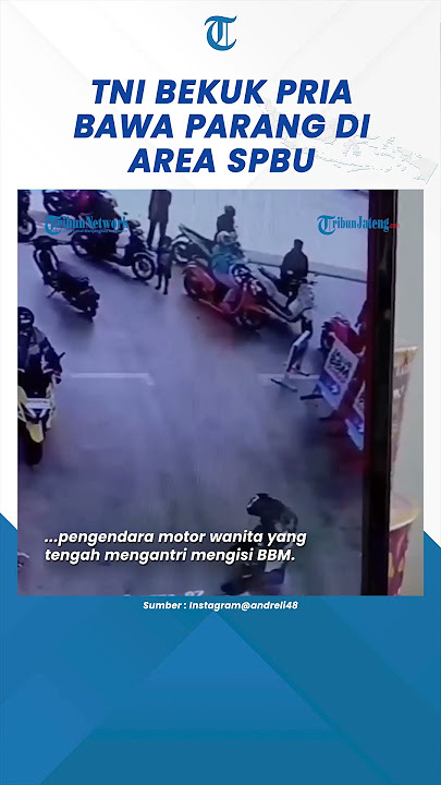 Detik detik Aksi Heroik TNI Bekuk Pria Bawa Parang di Area SPBU #shorts