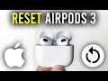 How To Reset AirPods 3rd Generation - Full Guide