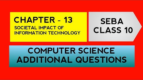 ADDITIONAL QUESTIONS | SEBA CLASS 10 | COMPUTER SCIENCE | CHAPTER - 13 | SEBA GUIDER SK