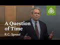 Une question de temps  les derniers jours selon jsus avec rc sproul