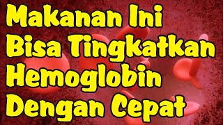 Makanan untuk Meningkatkan Hemoglobin dengan Cepat