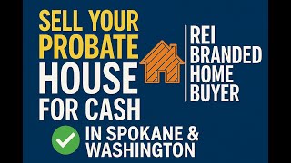 probate process explained by rei branded homebuyer
