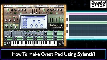 Mostafa Mafo EDM Tutorials - How To Make Great Pad Using Sylenth1