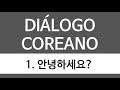 🙋💬DIÁLOGO COREANO | 1화 안녕하세요?