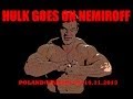 Denis Cyplenkov - Hulk goes on Nemiroff ( 08 - 10.11.2013 )