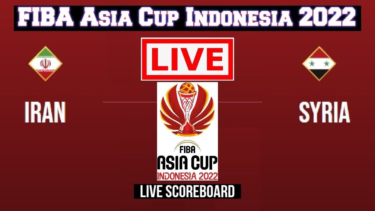 Live Iran vs Syria FIBA Asia Cup Indonesia 2022 Live Scoreboard Play by Play