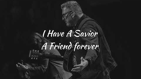 I Have The Savior ( Gateway Worship )