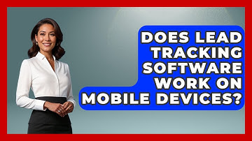Does Lead Tracking Software Work on Mobile Devices? | Sales Saas Breakdown News