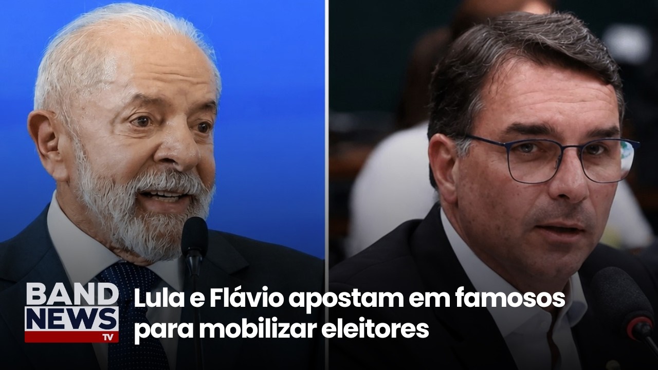 Lula e Flávio apostam em famosos para mobilizar eleitores | BandNews TV