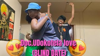 Doc.udokotela Love Blind Date .Hes My Type