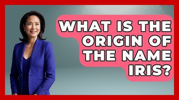 What Is The Origin Of The Name Iris? - Exploring Ancient Myths