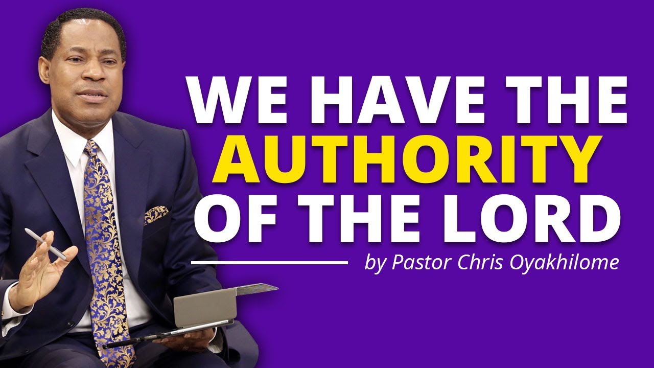 WE HAVE THE AUTHORITY OF THE LORD | PASTOR CHRIS OYAKHILOME | YOUR LOVEWORLD