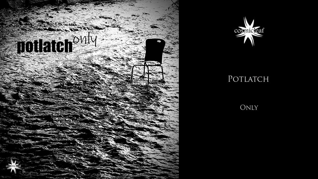 Potlatch - Only adlı videoyu YouTube'da izle Potlatch - Only adlı videoyu YouTube'da izle