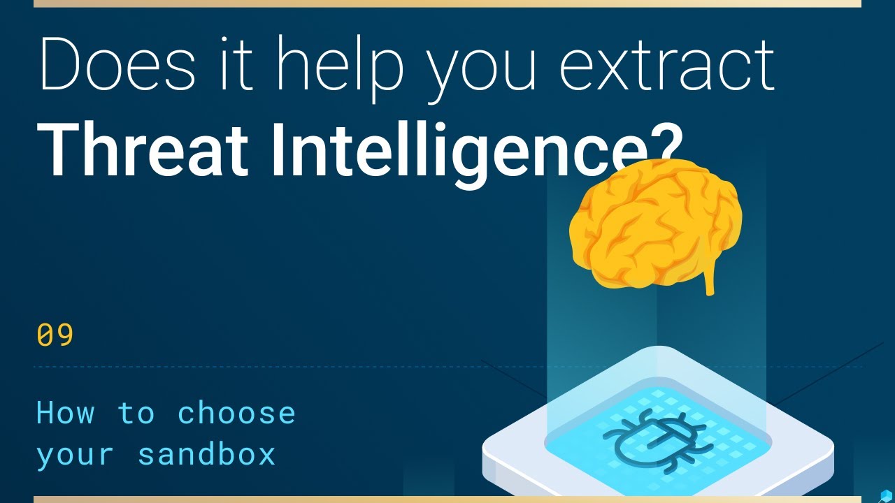 09 - Can you extract reliable Threat Intelligence with the sandbox?