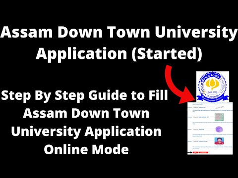 Assam Down Town University Application (Started)- How to fill Assam Down Town University Application