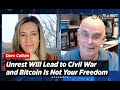 Unrest Will Lead to Civil War and Bitcoin Is Not Your Freedom Warns Cornell Professor