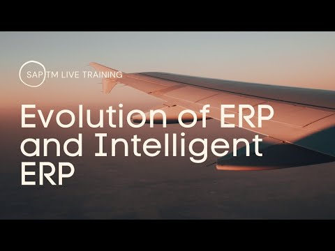 Session_2 (TM)_Evolution of ERP and Intelligent ERP-_ Part-1