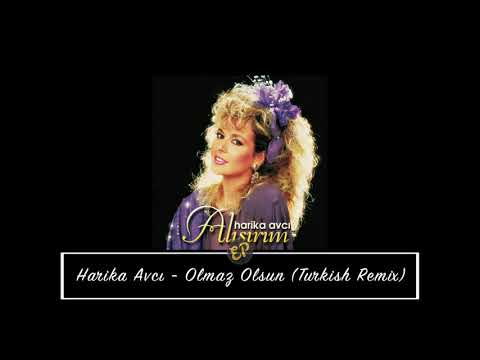 Harika Avcı - Olmaz Olsun (Turkish Remix)