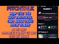 PITCHTALK HỢP TÁC VỚI HOT TỪ KHÁ LÂU NAY CHO KHAI THÁC PTCH TOKEN, AI CÓ NFT TRÊN HOT CỰC NGON