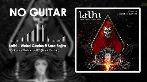 No Guitar | No Vocal | Lathi - Weird Genius ft Sara Fajira (Rock Version by SPE)