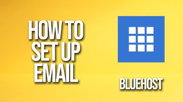 How To Set up Email Bluehost Tutorial