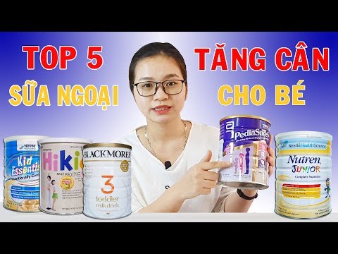 Video TOP 5 loại sữa Ngoại giúp Tăng Cân Cho Bé Tốt Nhất... - youtube