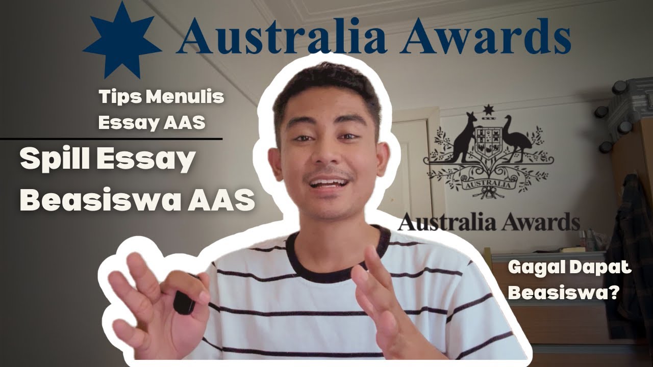 Spill Essay Beasiswa Australia Awards | Tips Menulis Essay Beasiswa AAS