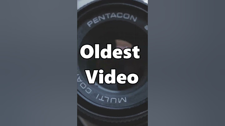 Oldest Videos on YouTube