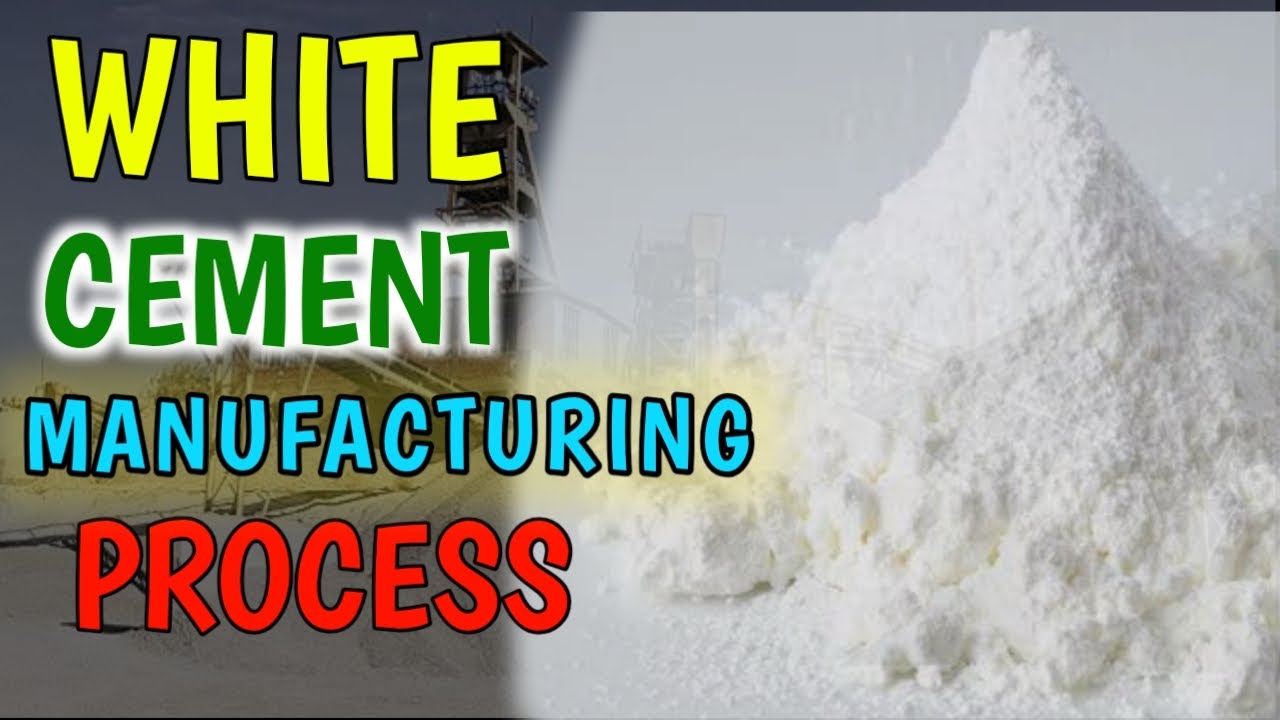 White Cement & It's Properties, Manufacturing - CIVIL TECH HINDI - YouTube