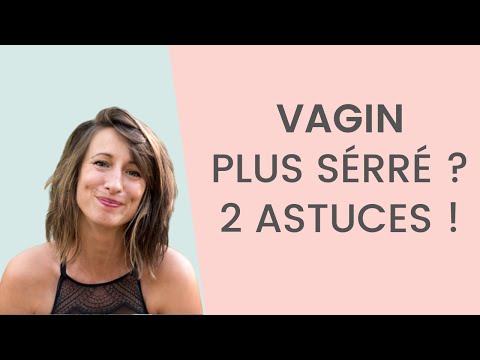 Vidéo: Vagin Lâche: Quelles Sont Les Causes, Comment Resserrer Et Plus