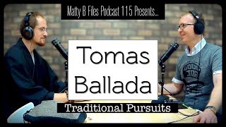 115 | Tomas Ballada (on being a Japanese Traditionalist)