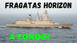 ¿Cómo son las fragatas Horizon?