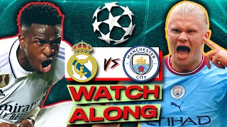 REAL MADRID vs MANCHESTER CITY | LIVE Champions League Watch Along (Semi-finals)