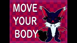 Move Your Body [Animation Meme]