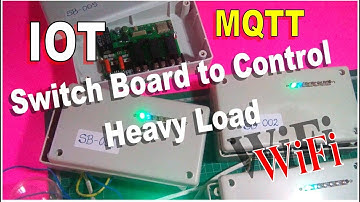 IOT : Switch Board to Control Heavy Load using MQTT