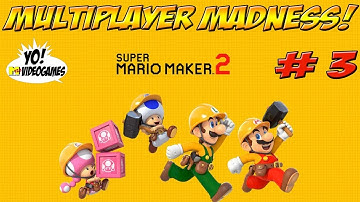 Super Mario Maker 2! Local Multiplayer Madness! Part 3 - YoVideogames