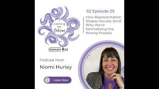 S2E29 – How Representation Shapes Society (And Why We're Normalising the Wrong People)