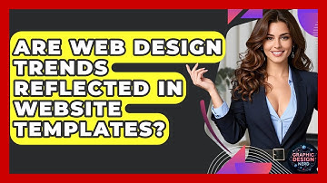 Are Web Design Trends Reflected In Website Templates? - Graphic Design Nerd