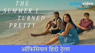 The Summer I Turned Pretty (2023) | Season 2 | Official Hindi Trailer | Prime Video India