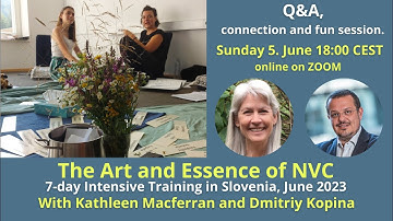 The Art and Essence of NVC Slovenia 2023, 7-day training with Kathleen Macferran and Dmitriy Kopina