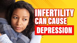 Infertility and Depression Pt1